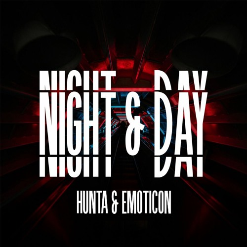 Hunta & Emoticon - Night & Day