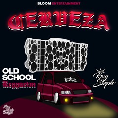 CERVEZA (Old School Reggaeton) - KvngSteph (@kvngsteph._)