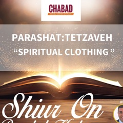“SPIRITUAL CLOTHING “- PARASHAT TETZAVEH - Sharone Lankry 5784