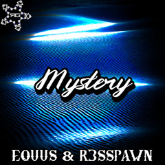 EQUUS & R3sspawn- Mystery (Radio Edit)