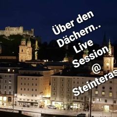 Über den Dächern _ Live Session at Steinterrasse