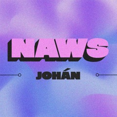 NAWS MIX 001: Johán