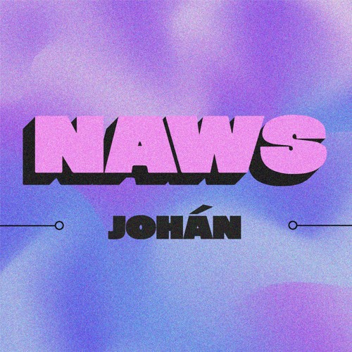 NAWS MIX 001: Johán
