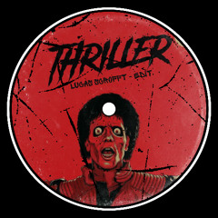 MJ - Thriller (Lucas Scrofft Edit) [FREE DOWNLOAD]