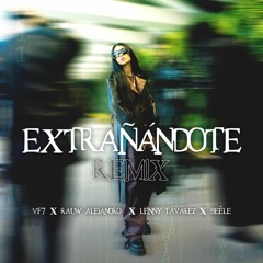 Vf7, Lenny Tavarez, Beele, Rauw Alejandro - Extrañandote (Remix)
