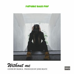 Halsey Without Me [Future Bass] officiel