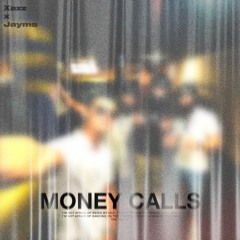 Xazz & Jayms - Money Calls