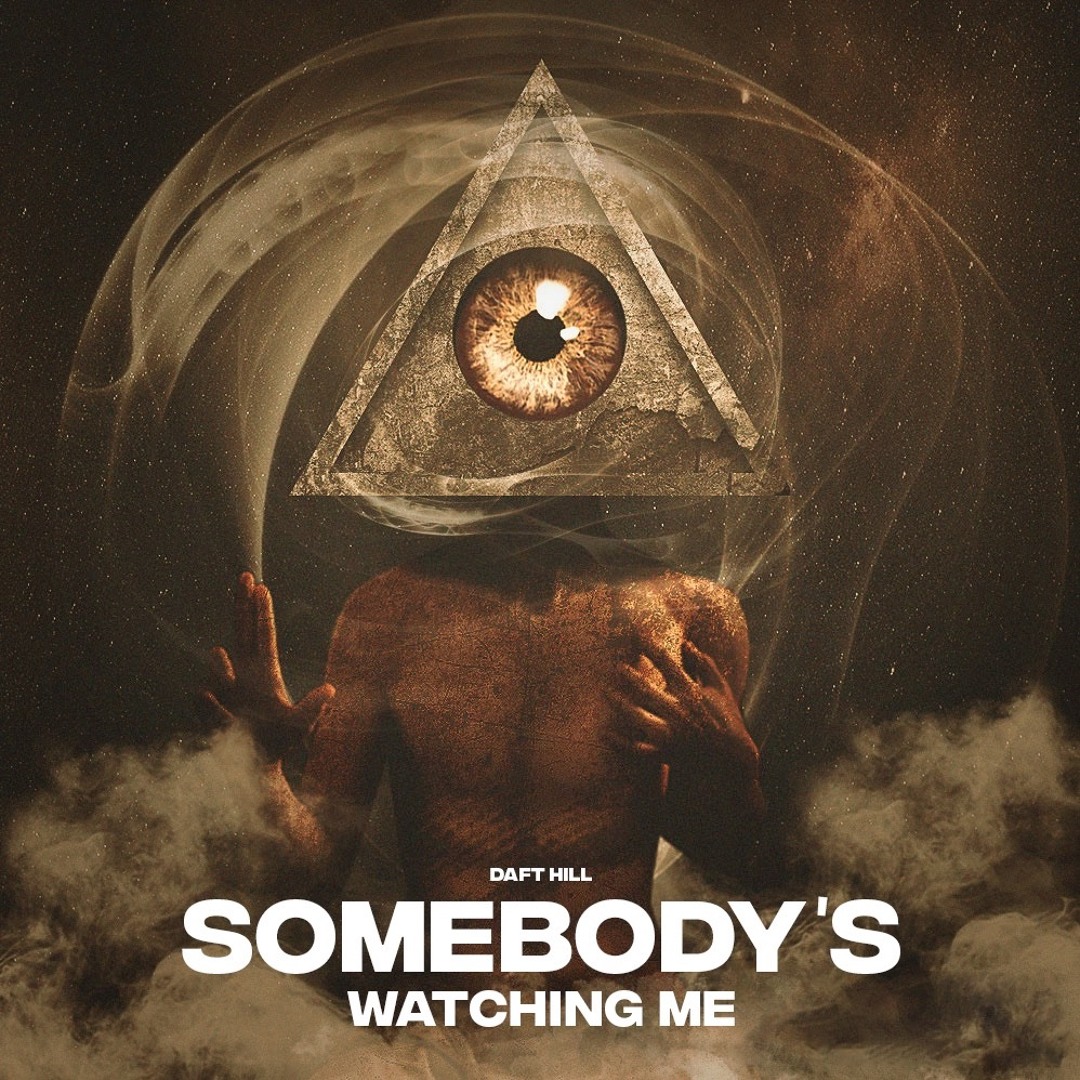 Stream Daft Hill Somebody s Watching Me by Daft Hill Listen online for free on SoundCloud