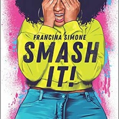 [Read] [PDF EBOOK EPUB KINDLE] Smash It! by  Francina Simone 💛