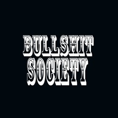 Bullshit Society (drum N Bass)