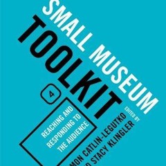 ⚡Audiobook🔥 Reaching and Responding to the Audience (Small Museum Toolkit Book 4)
