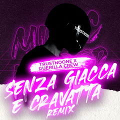 Nino D'angelo- Senza Giacca e cravatta (Guerillacrew Vs TRUSTNOONE)