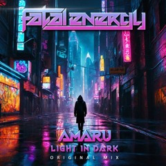 Light In Dark (Original Mix) (Fatal Energy Records)