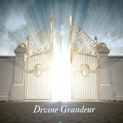 Divine Grandeur Extended