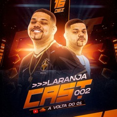 LARANJACAST 002