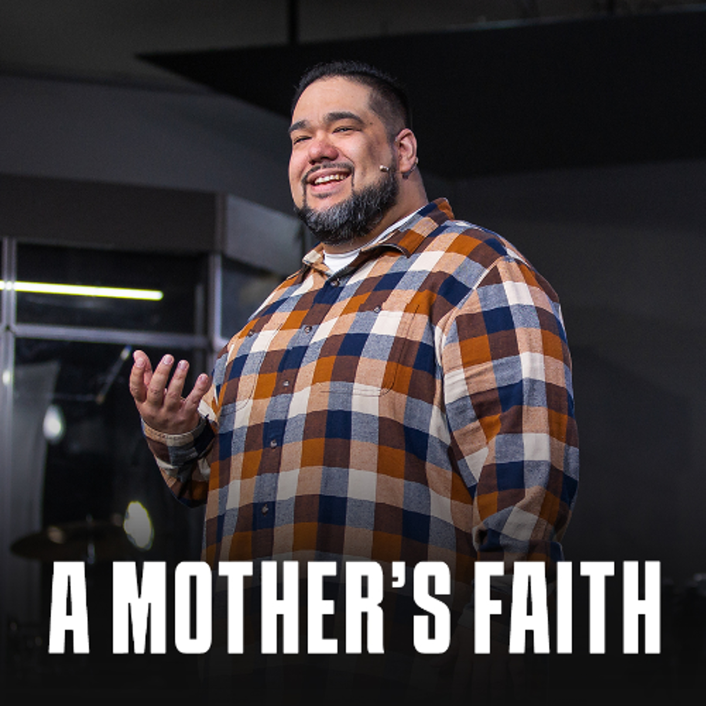 "A Mother's Faith" with Pastor Joey Silva