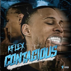 KFlex - Contagious [Thizzler Exclusive]
