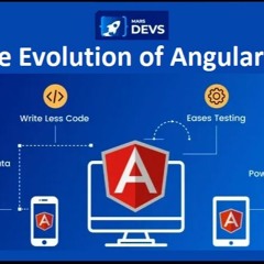 The Evolution Of Angular JS How The Framework Has Changed Over The Years