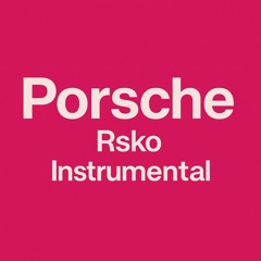 Porsche - Rsko ( Instrumental )