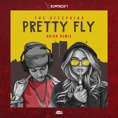 The Offspring - Pretty Fly (Orion Rmx) **FREE DOWNLOAD**
