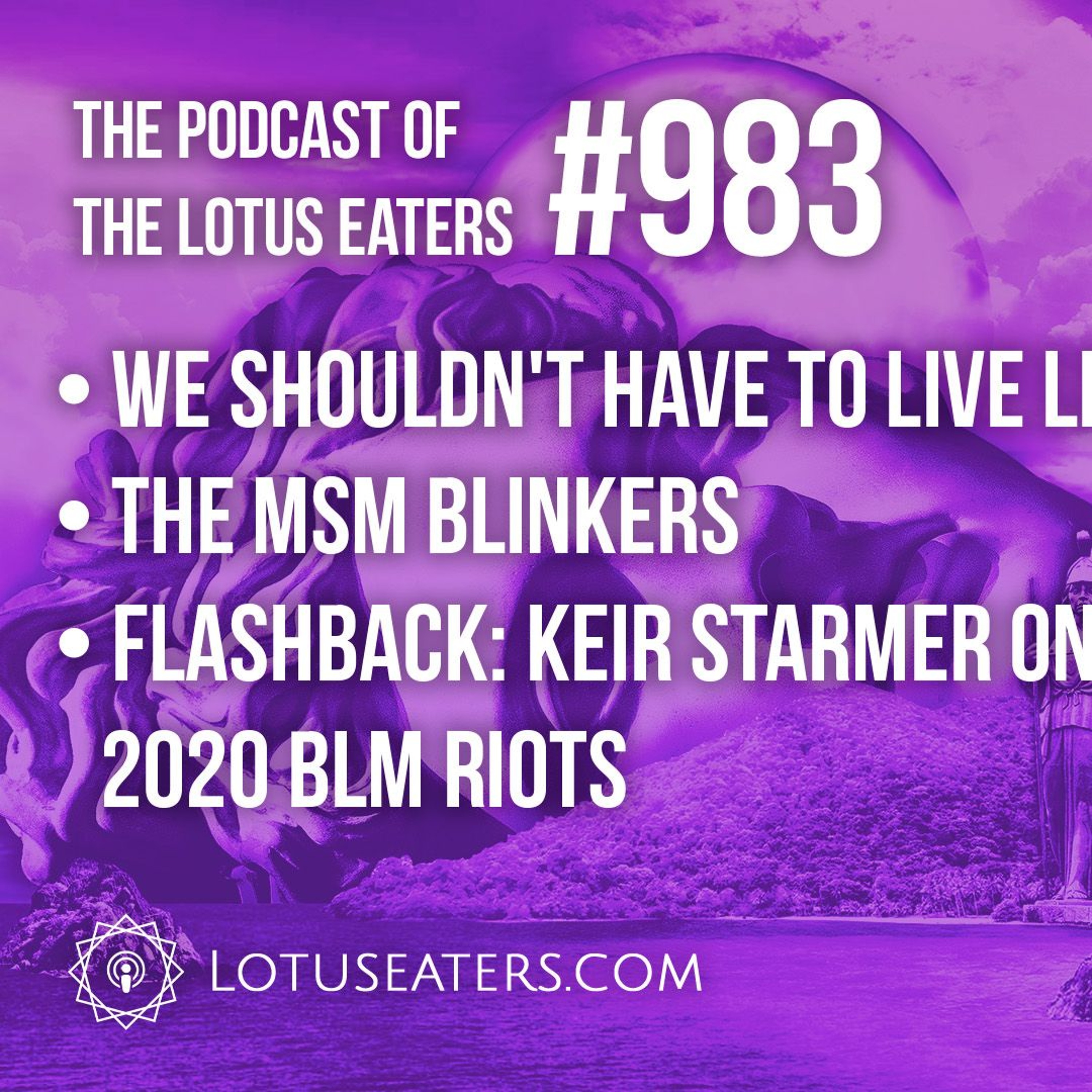 The Podcast of the Lotus Eaters #983