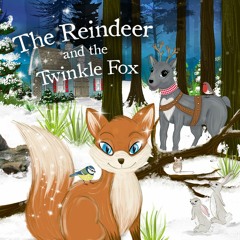The Reindeer and the Twinkle Fox