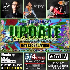 5.4.2022 UPDATE GOLDENWEEK TOKYO @DJICHI777 & @SELECTORTAKUYA presents