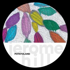 Jerome Hill - Potatoland [Accidental Records]