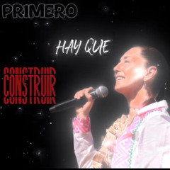 Primero Hay Que Construir