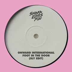 Onward International - Foot In The Door (SLY Edit)