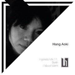 #11 - Hang Aoki - Hypress Friends Mix