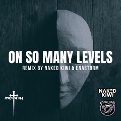 MESSI4H - On so many levels (Enastorm & Naked Kiwi Remix)