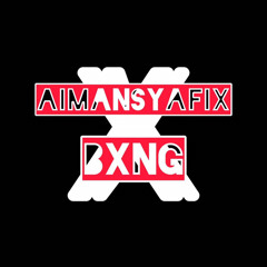 AimanSyafix X BXNG -Tech Trance 2021