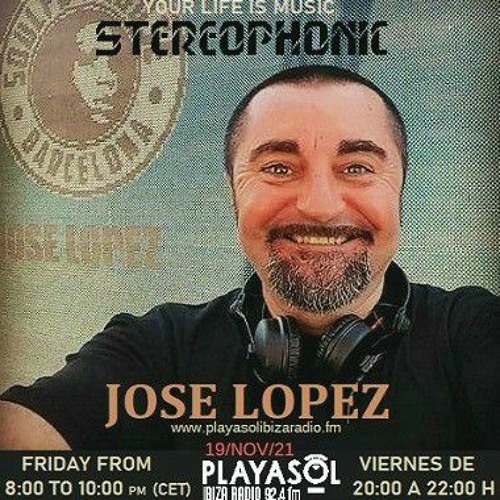 Stream ♦️ 03. Stereophonic Playasol Ibiza Radio 92.4FM Special Versions Of  Classics By Jose Lopez by JOSE LOPEZ | Listen online for free on SoundCloud