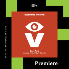 PREMIERE: Boss Axis - Empire [Euphonic Visions]