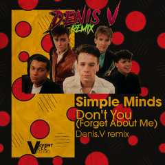 SIMPLE MINDS - don't you (Forget About Me) ( Denis.V remix ) extrait filtered for Copyright