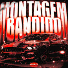 Montagem Bandido