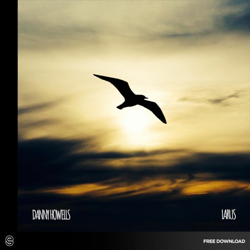 Free Download: Danny Howells - Larus