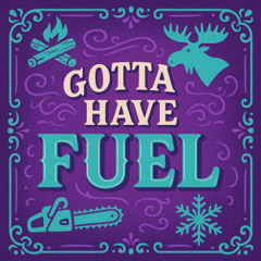 Alaska: You Gotta Have Fuel