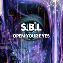 S.B.L - Open Your Eyes (TEASER)