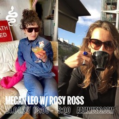 Megan Leo w/ Rosy Ross - Aaja Music - 24 04 21