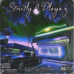 STRICTLY 4 PLAYA'Z [FULL TAPE]WITH NICKY JE$U$ x JUNEBUG