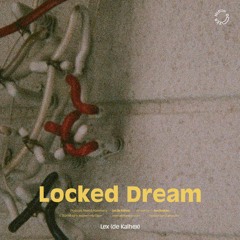 Lex (de Kalhex) - Locked Dream