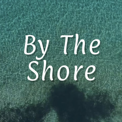 By The Shore - Baby Flores (Prod. @alanelzio & @gavinhadley_ & @milesjulian1)