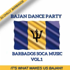 Bajan Dance Party - Barbados Soca Music Vol.1 - DJ Chilly Barbados