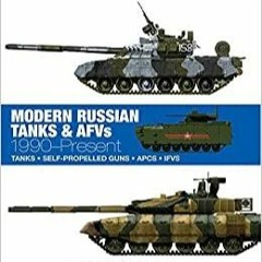 (PDF/DOWNLOAD) Modern Russian Tanks & AFVs: 1990-Present (Technical Guides)