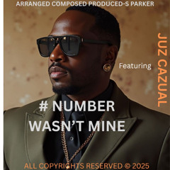 NUMBER_WASNT_MINE_TEMPO_98_KEY_Db_MAJ_INSTRUMNTL_RBHIP_HOP_TRK_102125_S_PARKER_MSTR_C_C_2025_2