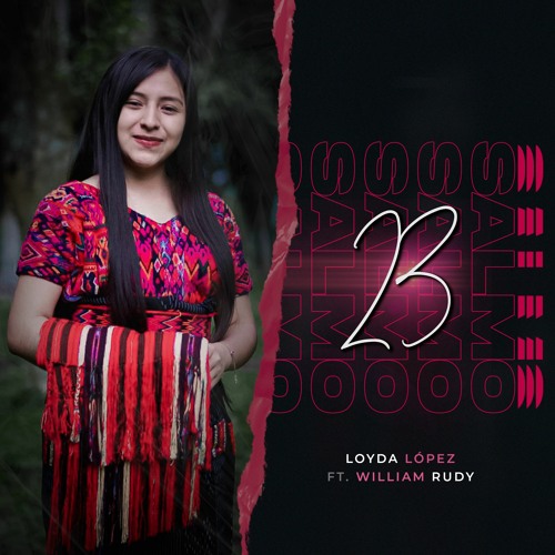 Salmo 23 - Loyda López  Feat William Rudy