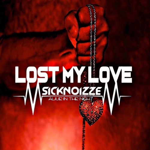 Lost My Love [Techno]