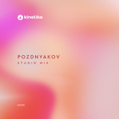 Pozdnyakov - Isolation Studio Mix for Kinetika - March 2020